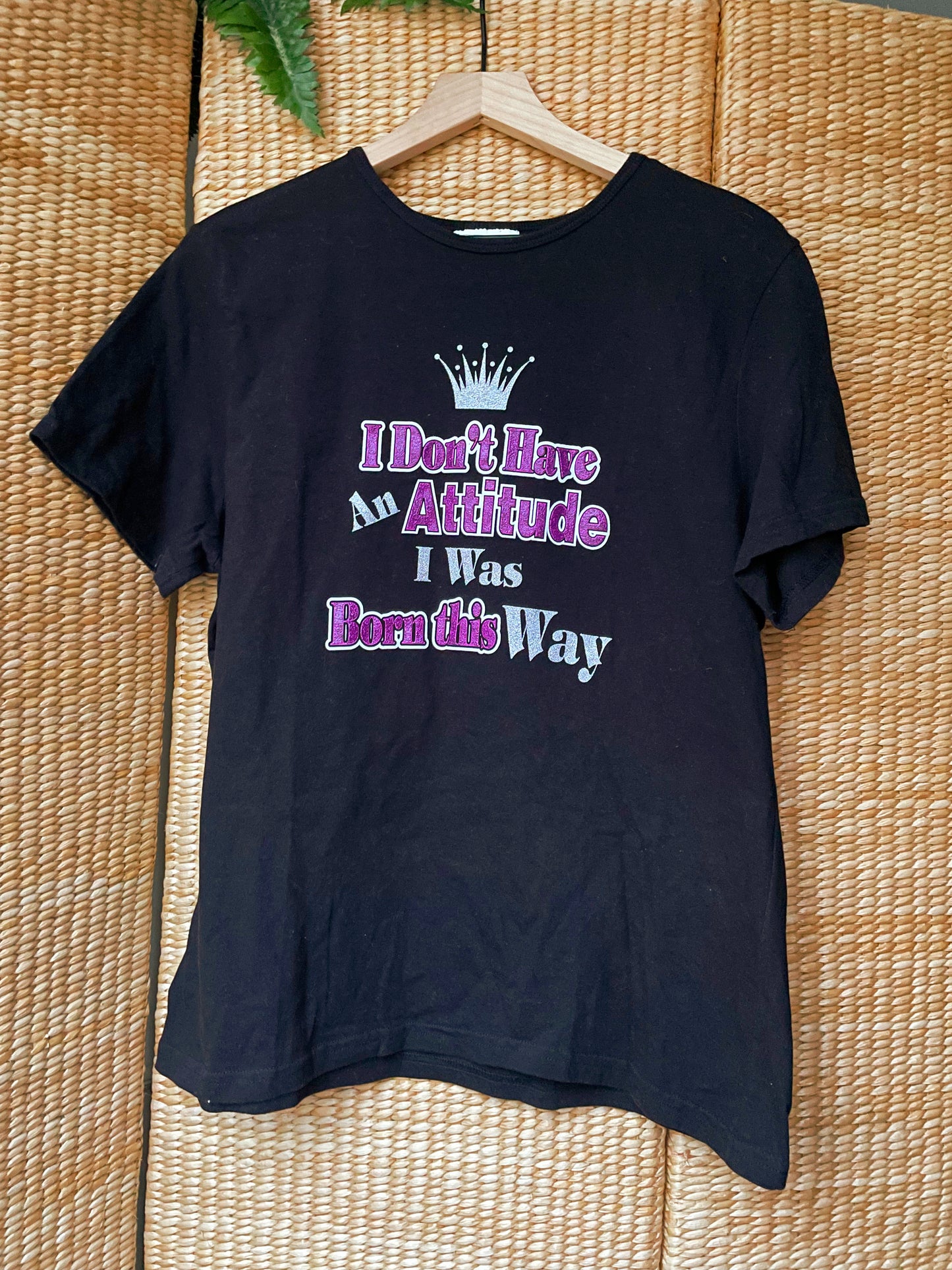 Y2K “I Don’t Have An Attitude, I Was Born This Way” Tee